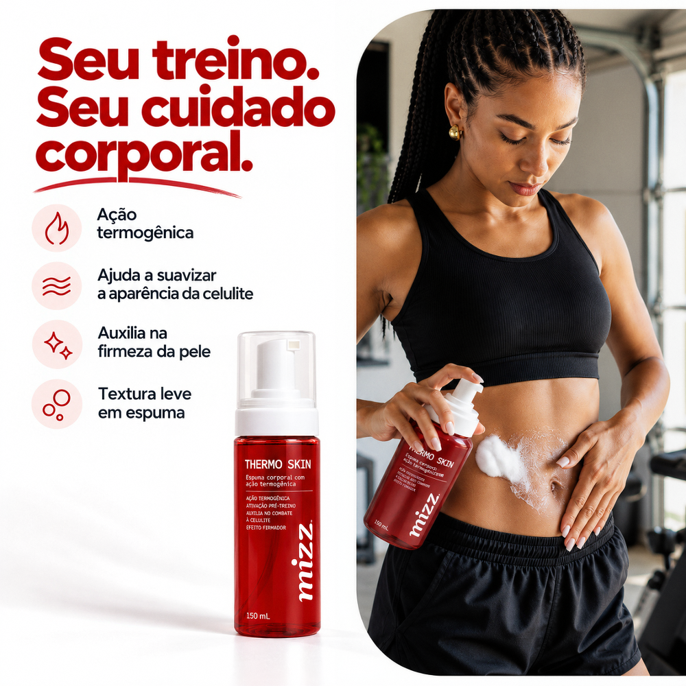 Aplicação Thermo Skin Mizz no abdômen pré-treino — ação termogênica, suaviza celulite, firmeza, textura leve